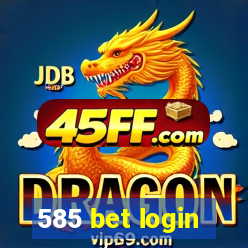 585 bet login